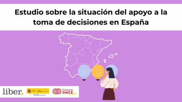 Un estudio de la Asociación Liber muestra la brecha territorial en el derecho al apoyo a la toma de decisiones de las personas con discapacidad