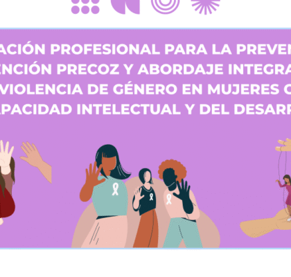‘Aliadas en acción’: un programa formativo sobre violencia de género en mujeres con discapacidad intelectual y del desarrollo ‘Aliadas en acción’: un programa formativo sobre violencia de género en mujeres con discapacidad intelectual y del desarrollo