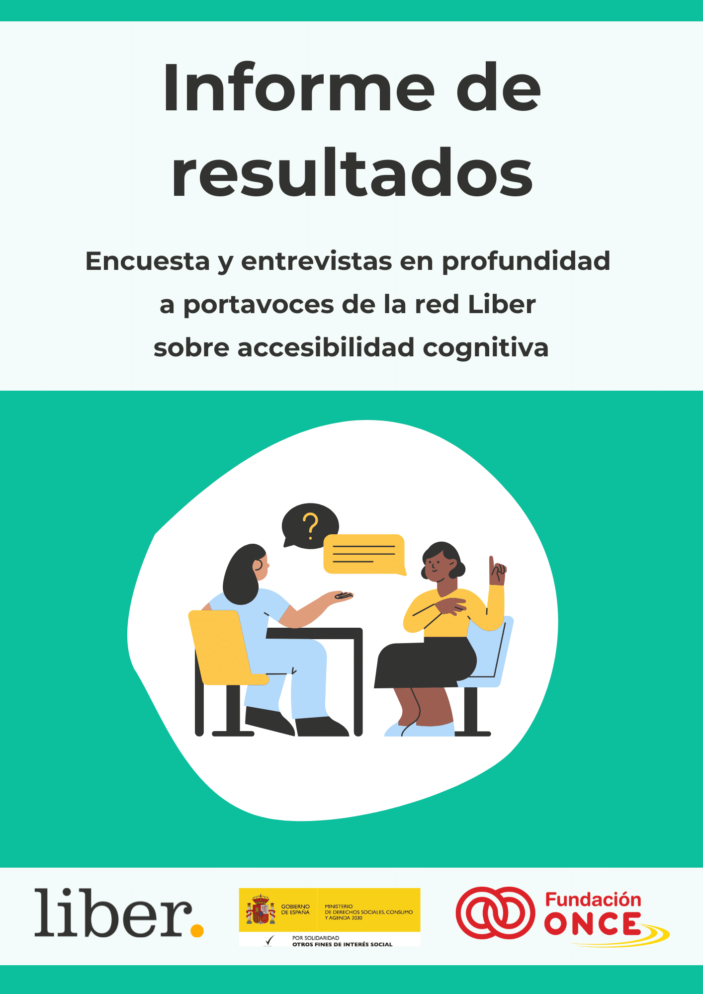 Informe de resultados. Encuesta y entrevistas a portavoces de Liber sobre accesibilidad cognitiva Informe de resultados Encuesta y entrevistas a portavoces de Liber sobre accesibilidad cognitiva