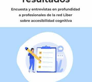 Informe de resultados  Encuesta y entrevistas a profesionales de Liber sobre accesibilidad cognitiva