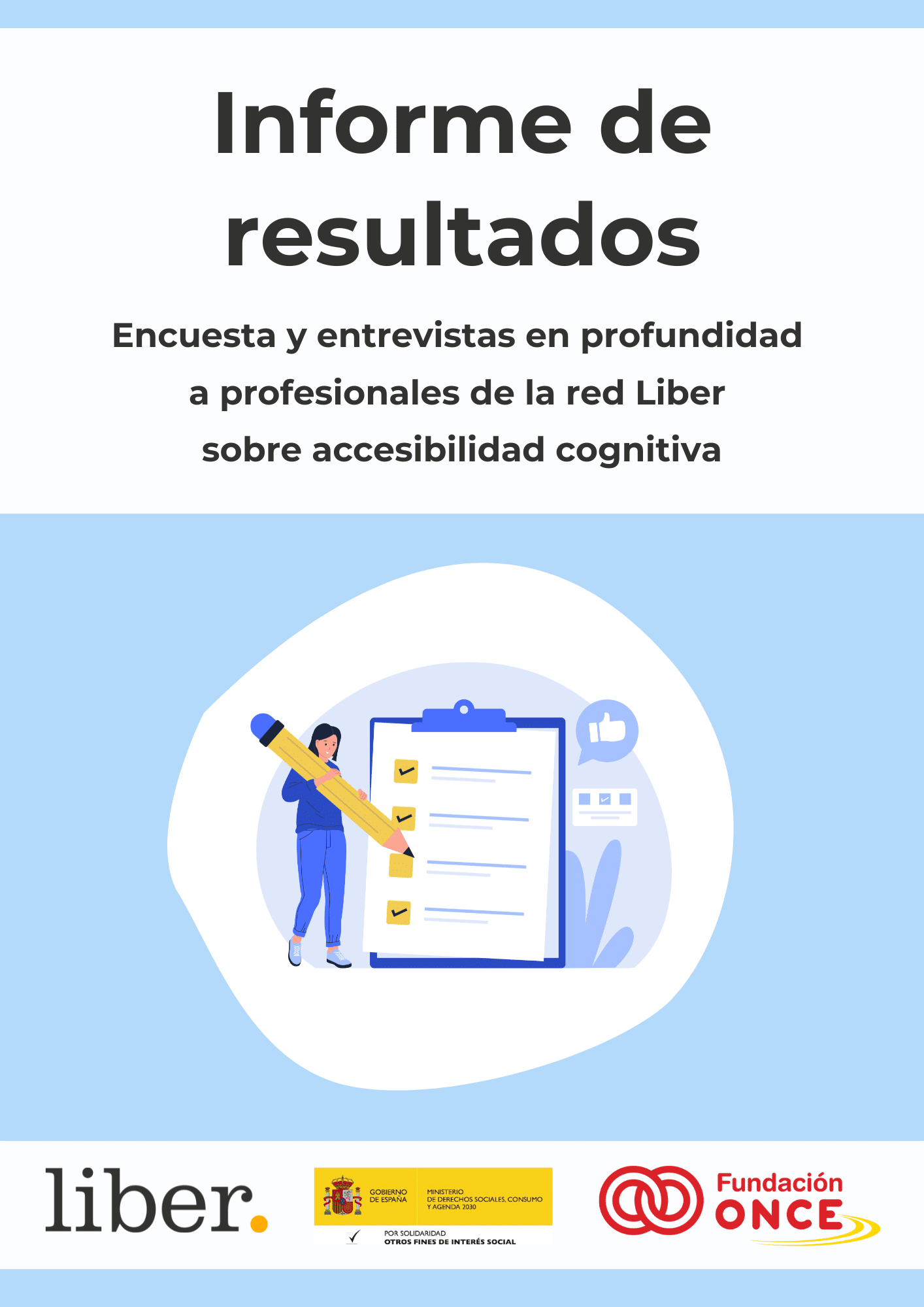 Informe de resultados. Encuesta y entrevistas a profesionales de Liber sobre accesibilidad cognitiva Informe de resultados Encuesta y entrevistas a profesionales de Liber sobre accesibilidad cognitiva