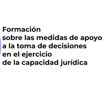 Vídeo formativo sobre medidas de apoyo a la toma de decisiones  Proyecto "De tú a tú: conectando"